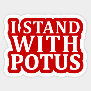 i stand with potus Sticker